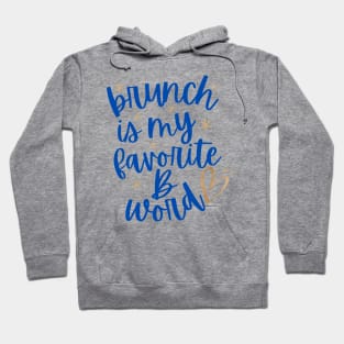 Brunch Is My Favorite B Word Tshirt Hoodie